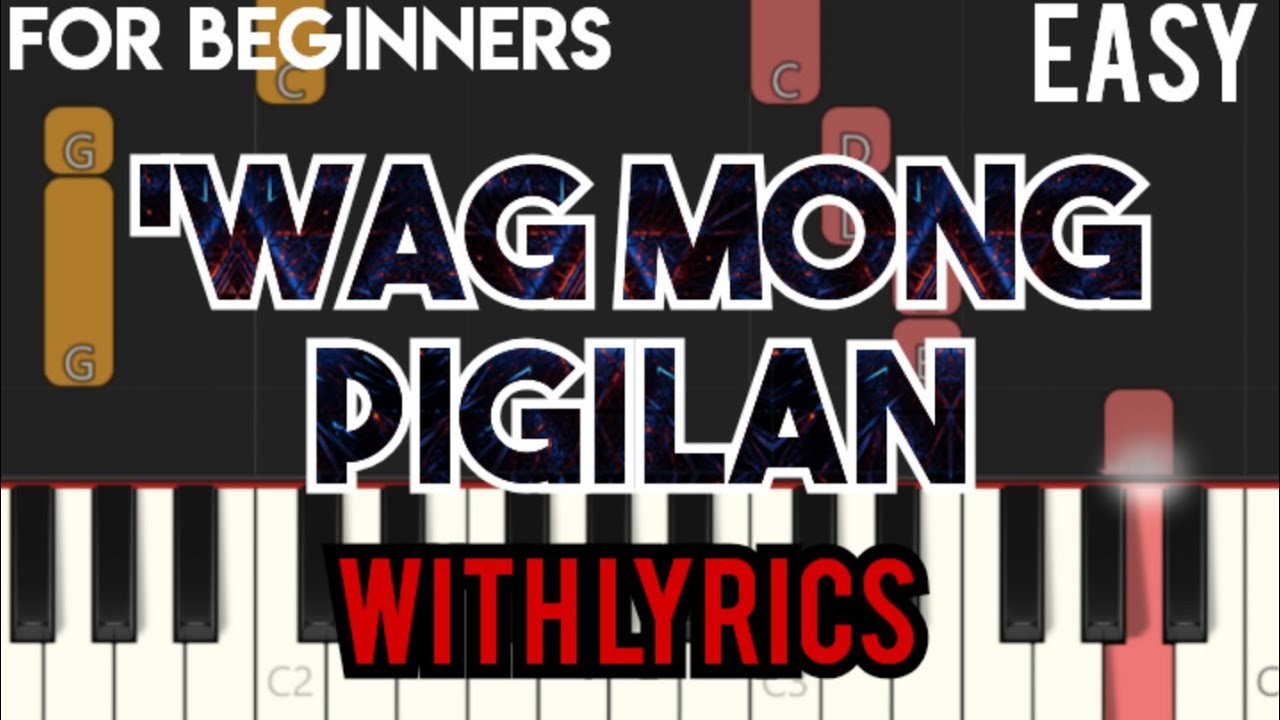 'WAG MONG PIGILAN ( LYRICS ) - WILLIE REVILLAME | SLOW & EASY PIANO