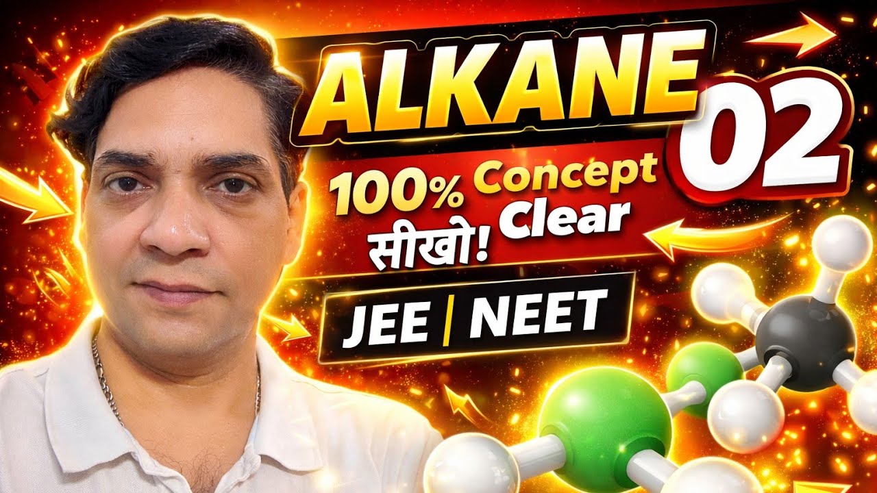 Hydrocarbon | Alkanes 02 | 31 Organic Chemistry CLASS 11 JEE NEET