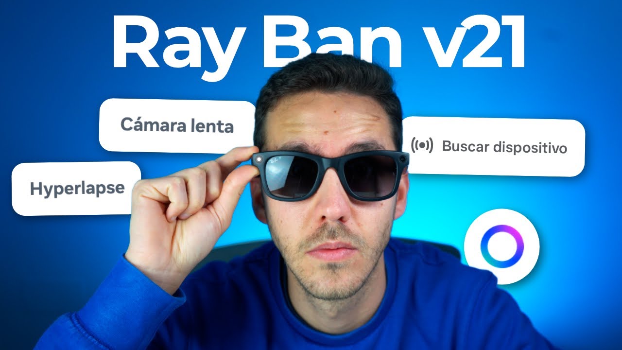 Ray Ban Meta ACTUALIZACIÓN v21 🔥 Cámara lenta, rápida y más NOVEDADES