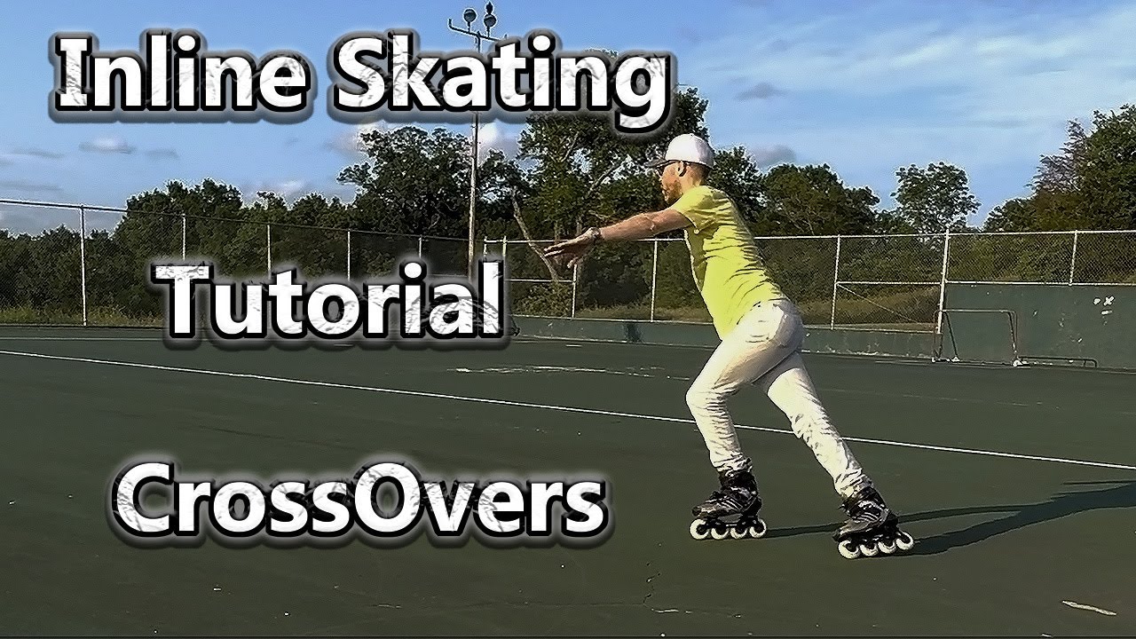PERFECT CROSSOVERS - Inline Skating Tutorial