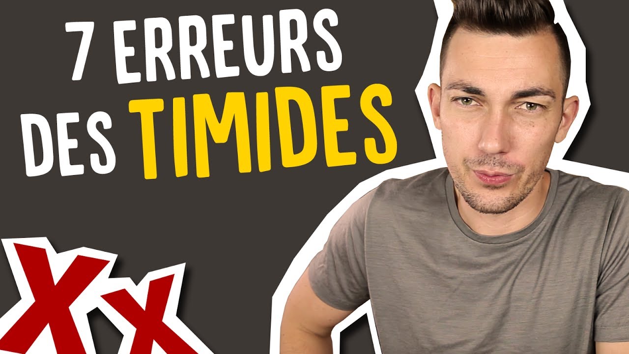 7 ERREURS QUE FONT LES GENS TIMIDES