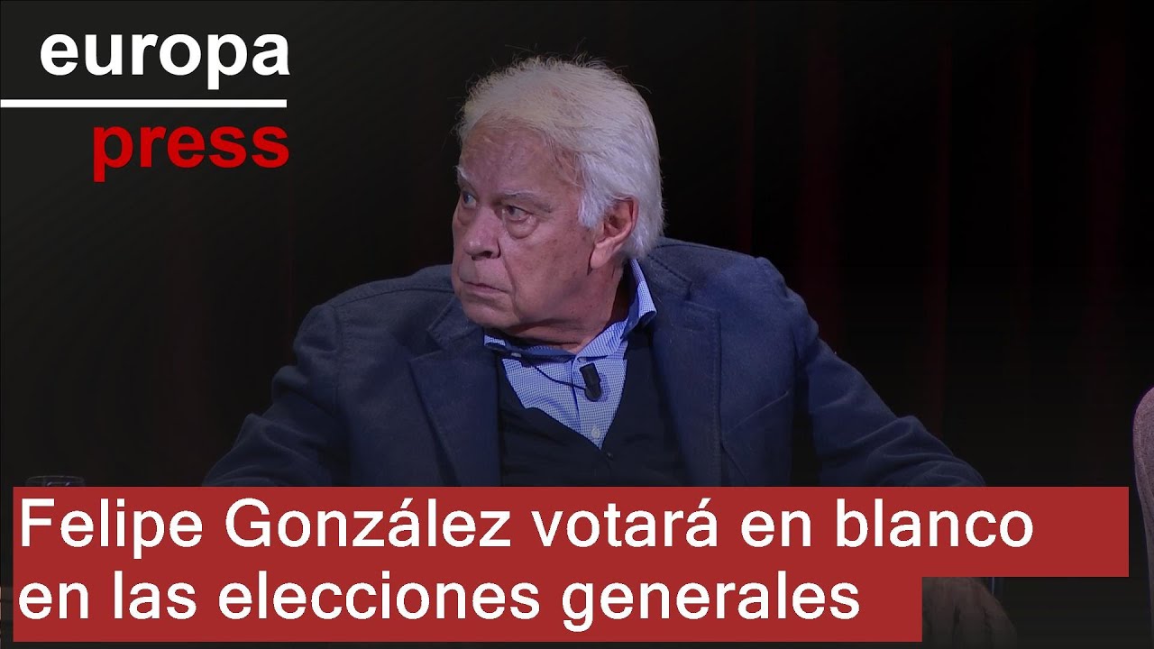 Felipe Gonz&aacute;lez reprocha falta de autocr&iacute;tica del PSOE y votar&aacute; en blanco en las generales