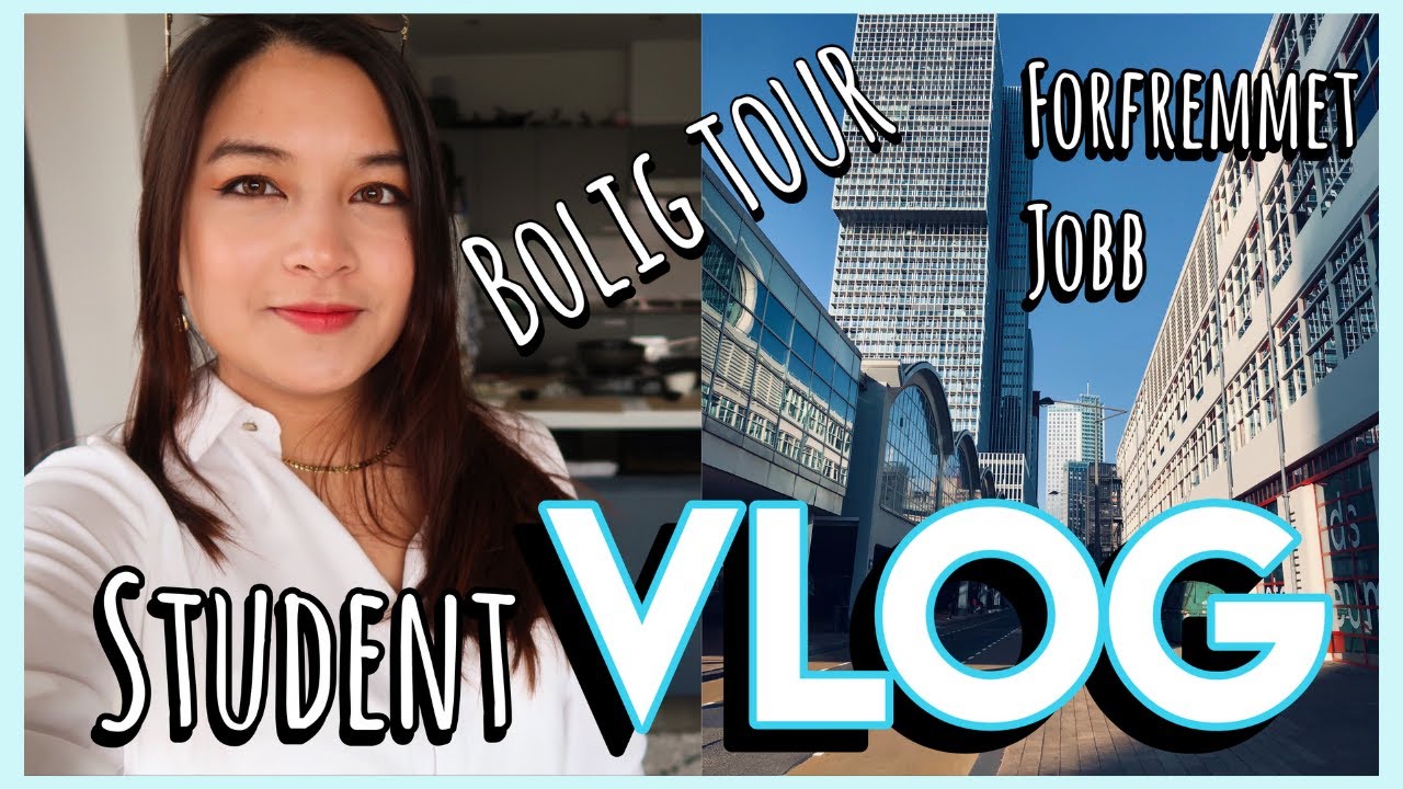 VLOG - FORFREMMET P&Aring; JOBB OG STUDENTBOLIG TOUR