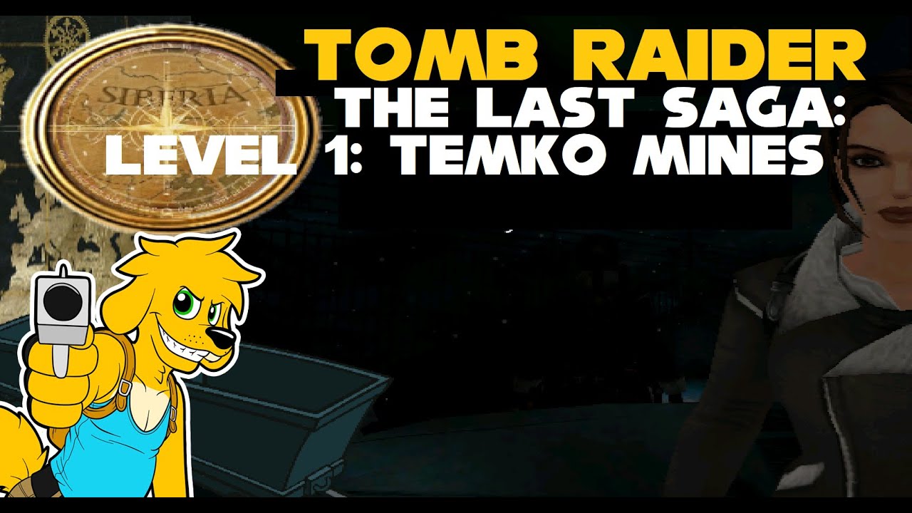 TRLE: The Last Saga: Level 1 - Temko Mines
