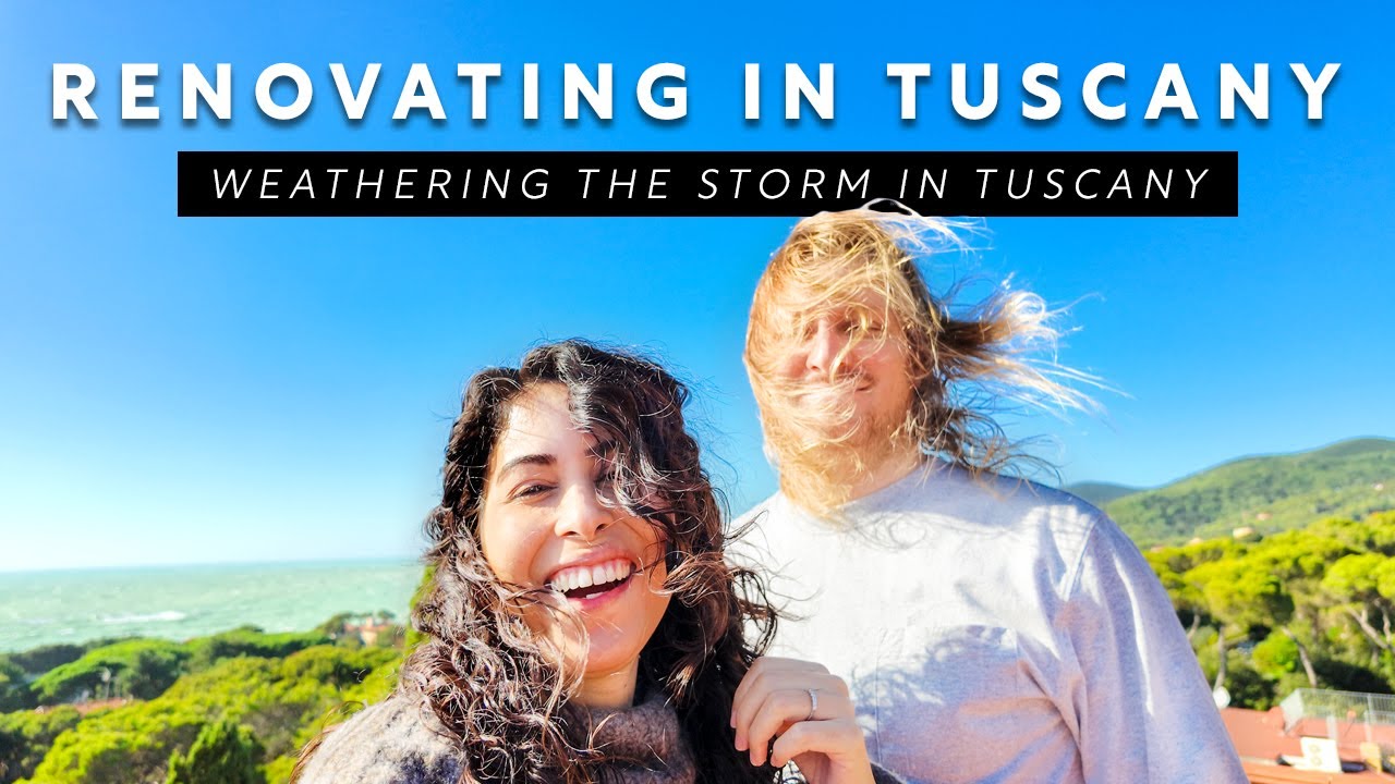 Renovating in Tuscany: From Chaos to Construction - Weathering the Storm in Tuscany