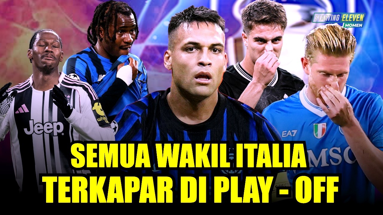 Hilangnya Marwah Serie A di Pentas Liga Champions! Italia Terancam Tanpa Wakil di 16 Besar