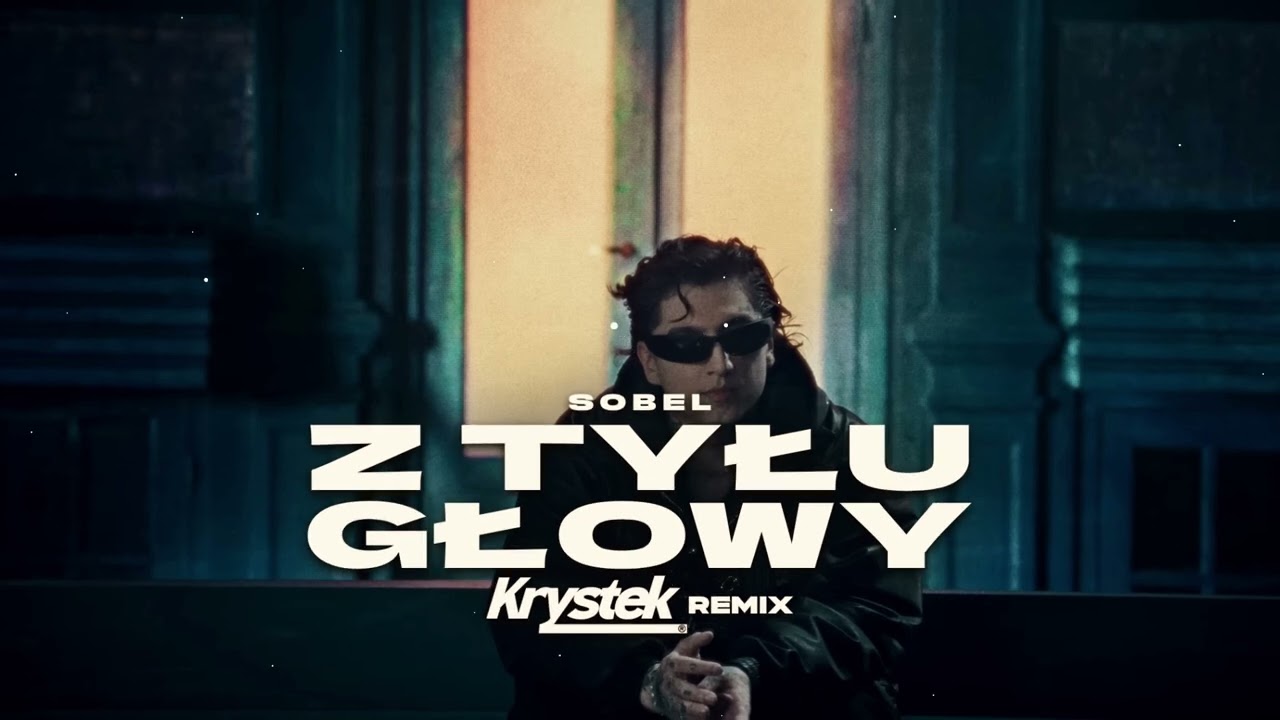 Sobel - Z TYŁU GŁOWY (Krystek Remix)