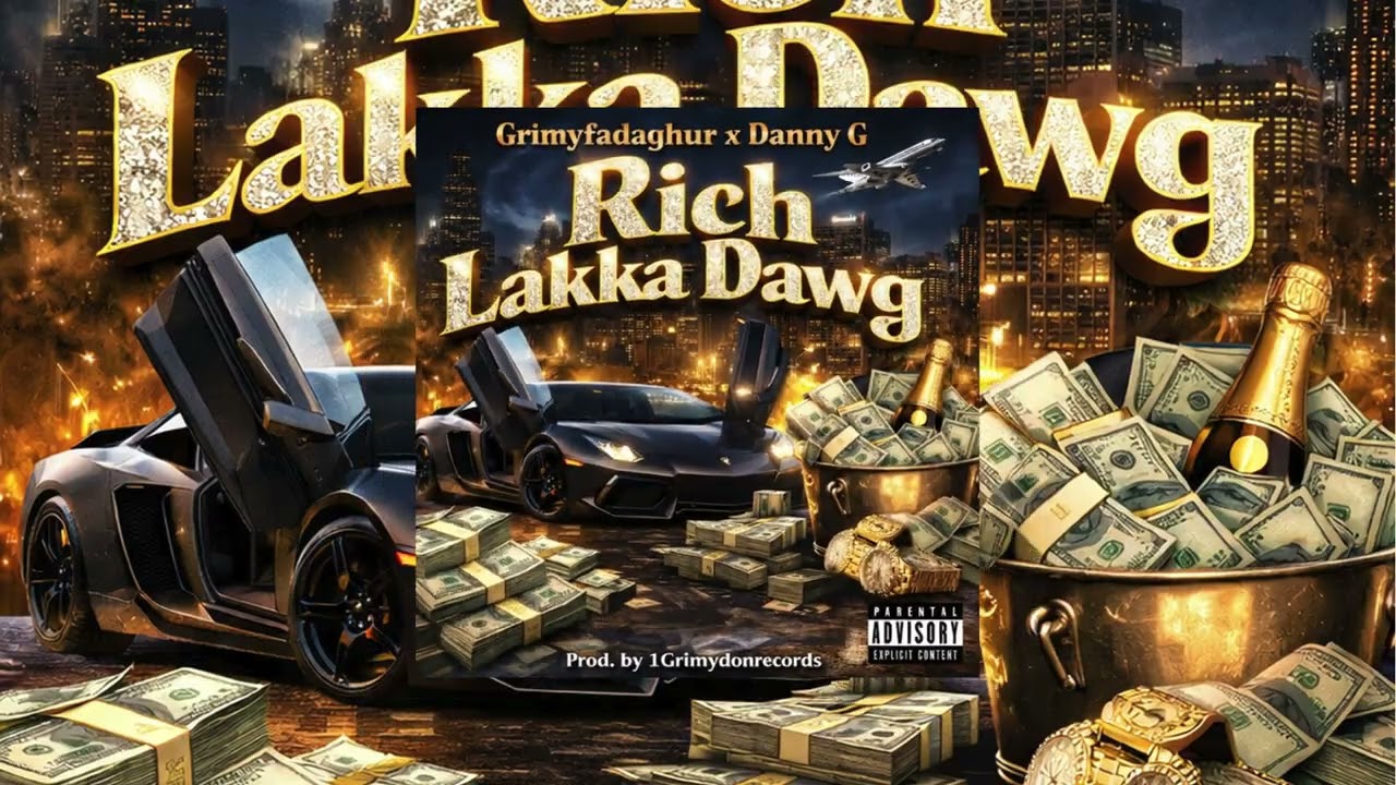 Grimyfadaghur x Danny G - Rich Lakka Dawg ( Brawling Chop Riddim )