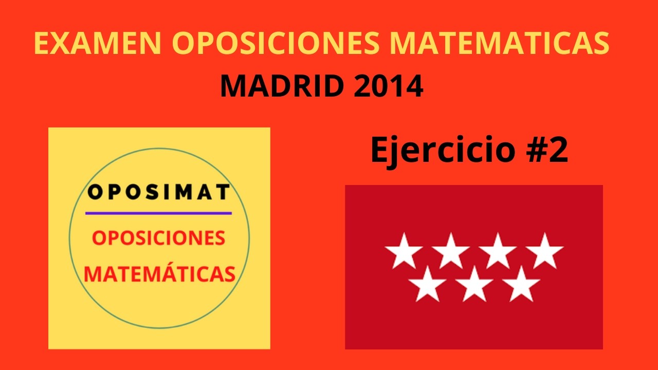 Ejercicio 2 Madrid 2014