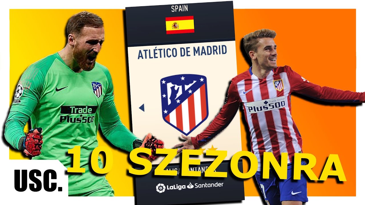 Atletico Madrid menedzsere lettem 10 szezonra...