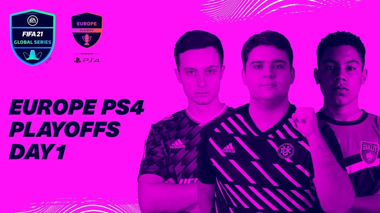 Europe PS4 Playoffs | Day 1 | FIFA 21 Global Series