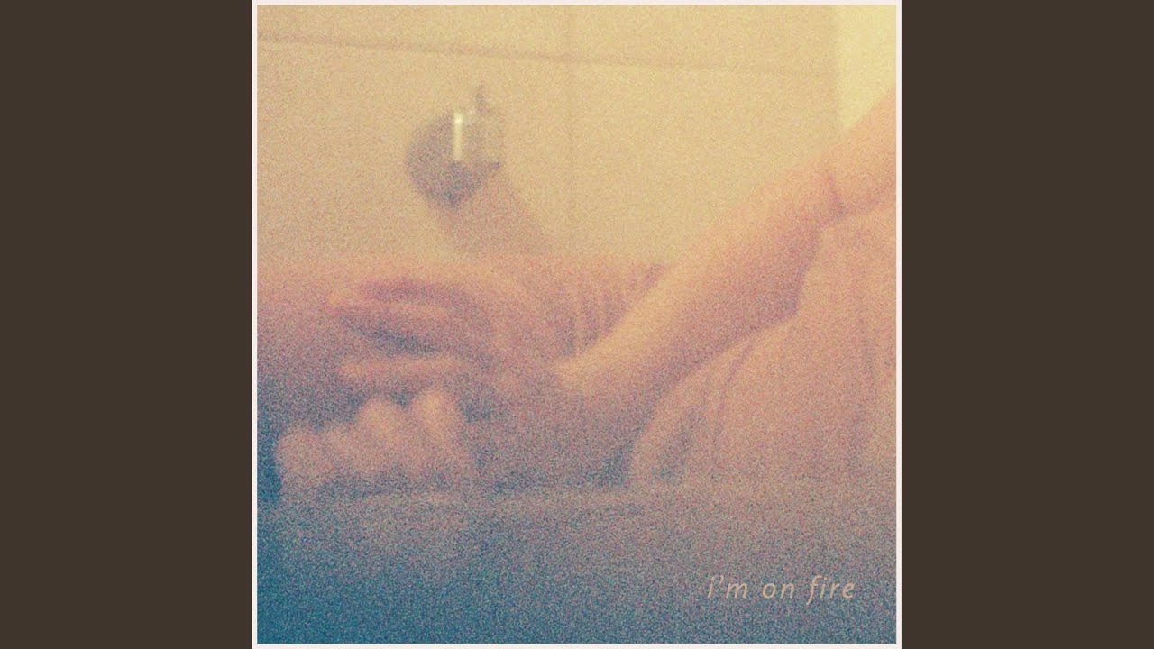 i'm on fire