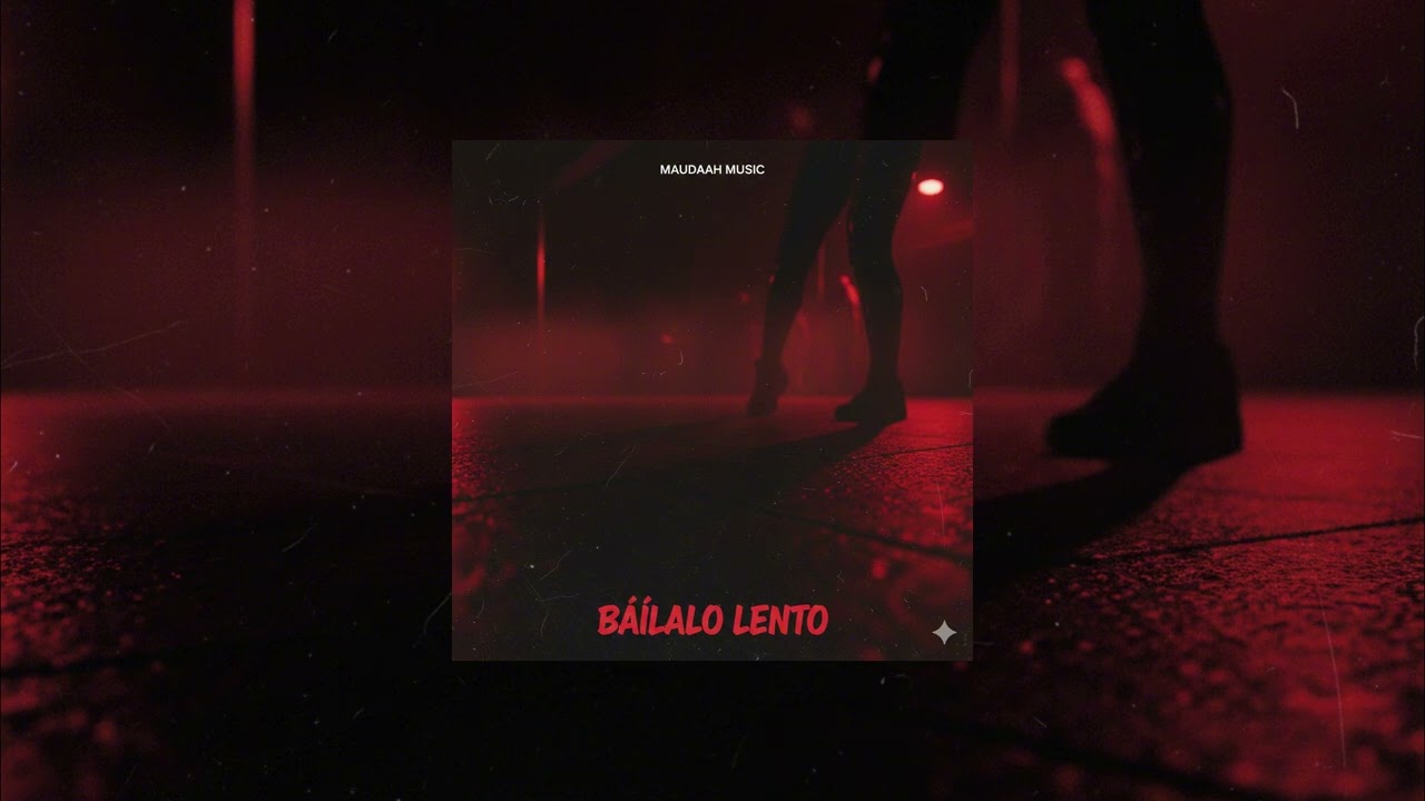 MauDaahMusic – BAÍLALO LENTO (Reggaeton 2026)