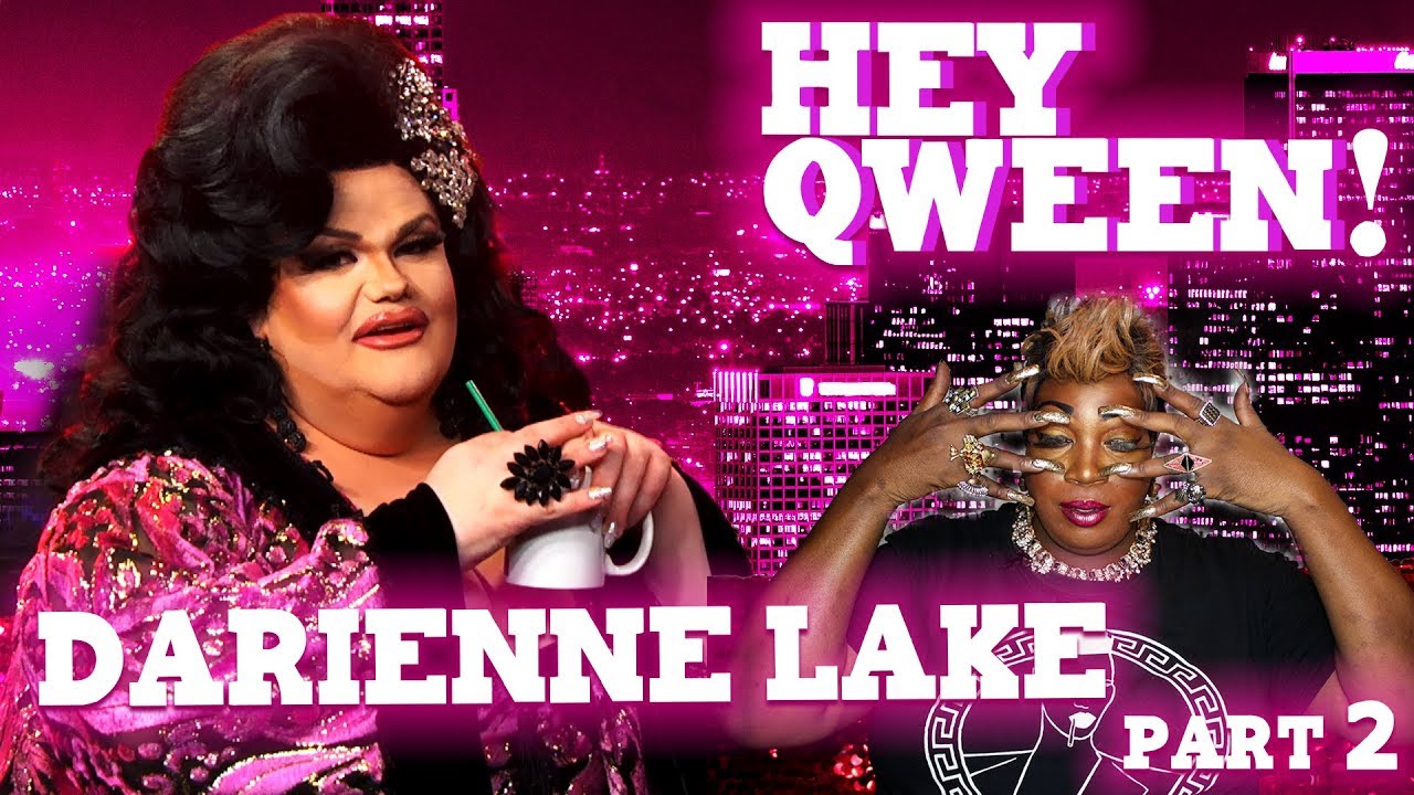 DARIENNE LAKE on Hey Qween! - Part 2 | Hey Qween