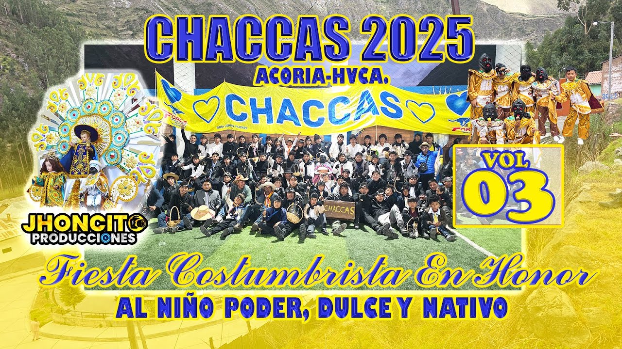 🟡🔵 Chaccas 2025 - Acoria// Fiesta Patronal en honor al Niño Poder, Niño Dulce y Niño Nativo//VOL 03