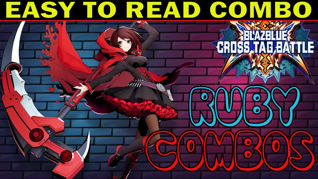 BBTAG Ruby Rose Combos - Easy To Read Combo Inputs - ZEPHELA