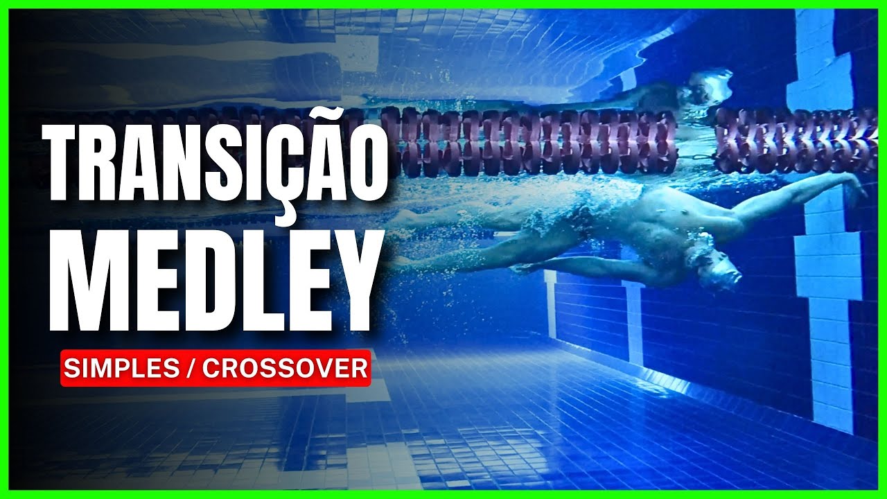 ✅ [APRENDA] TRANSIÇÃO NADO MEDLEY - COMO FAZER TRANSIÇÃO CROSSOVER - VIRADA DO COSTAS PARA O PEITO