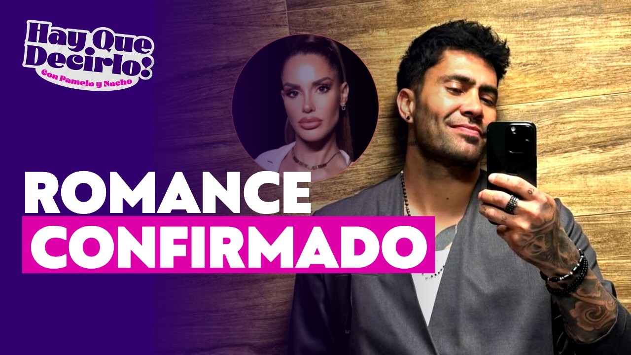 Romance confirmado: Gala y Luis Jiménez l Hay Que Decirlo
