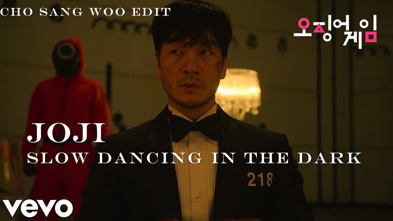 𝐂𝐡𝐨 𝐒𝐚𝐧𝐠-𝐰𝐨𝐨「𝗦𝗾𝘂𝗶𝗱 𝗚𝗮𝗺𝗲」► Joji - SLOW DANCING IN THE DARK