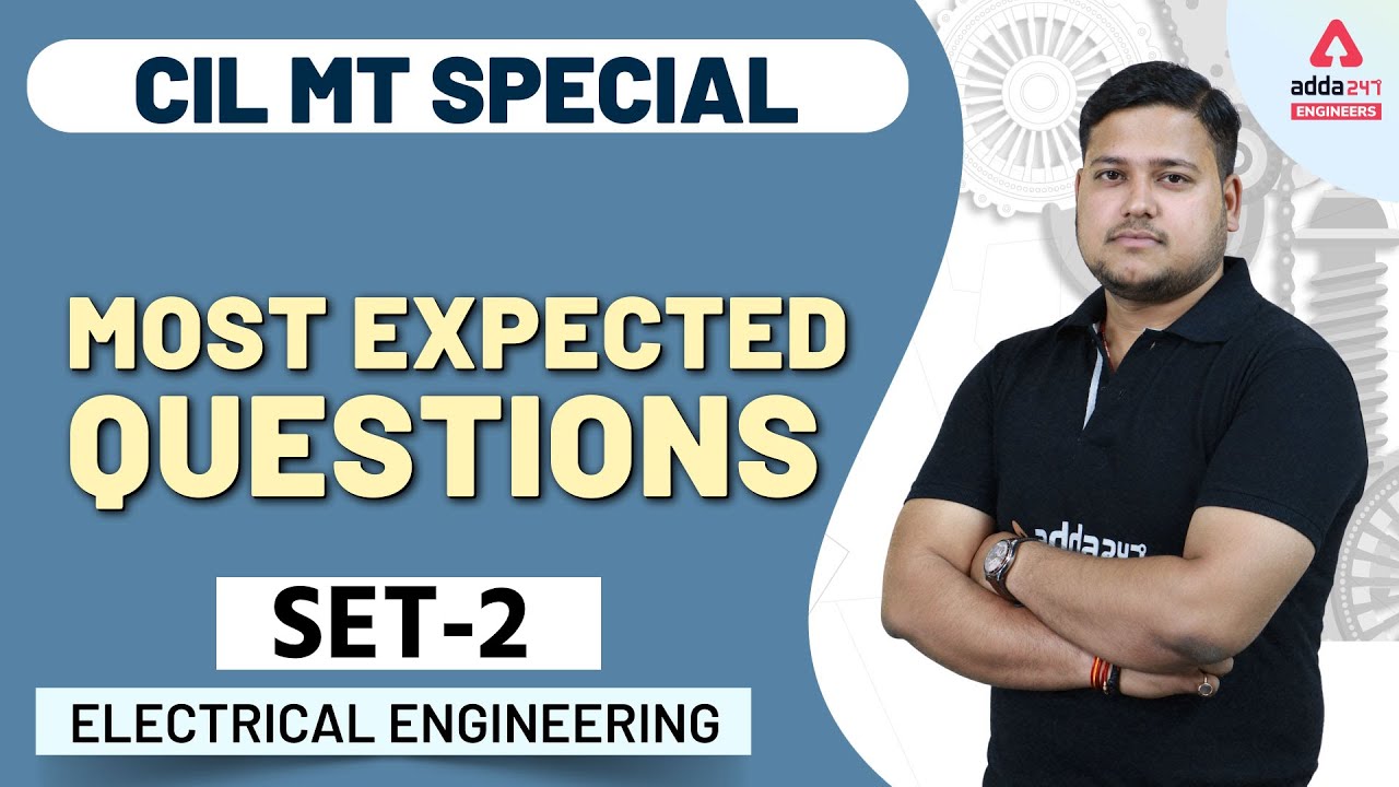 CIL MT Preparation | Electrical Engineering | Most Expected Questions (Set 2)