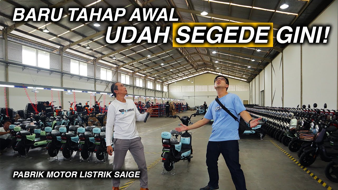 PABRIK DARI CHINA BIKIN DI INDONESIA!! MAIN KE OPENING PABRIK MOTOR LISTRIK SAIGE!!