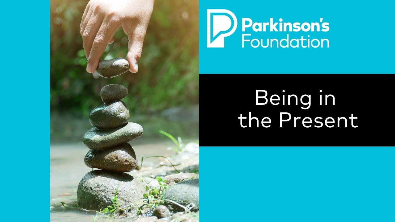 Guided Relaxation for Parkinson's: Being in the Present | Parkinson's Foundation