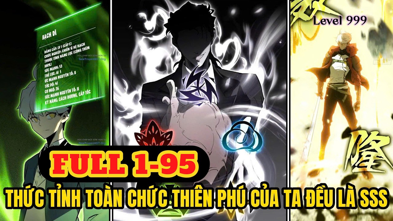 FULL 1-95 | THỨC TỈNH TOÀN CHỨC, THIÊN PHÚ CỦA TA ĐỀU LÀ SSS