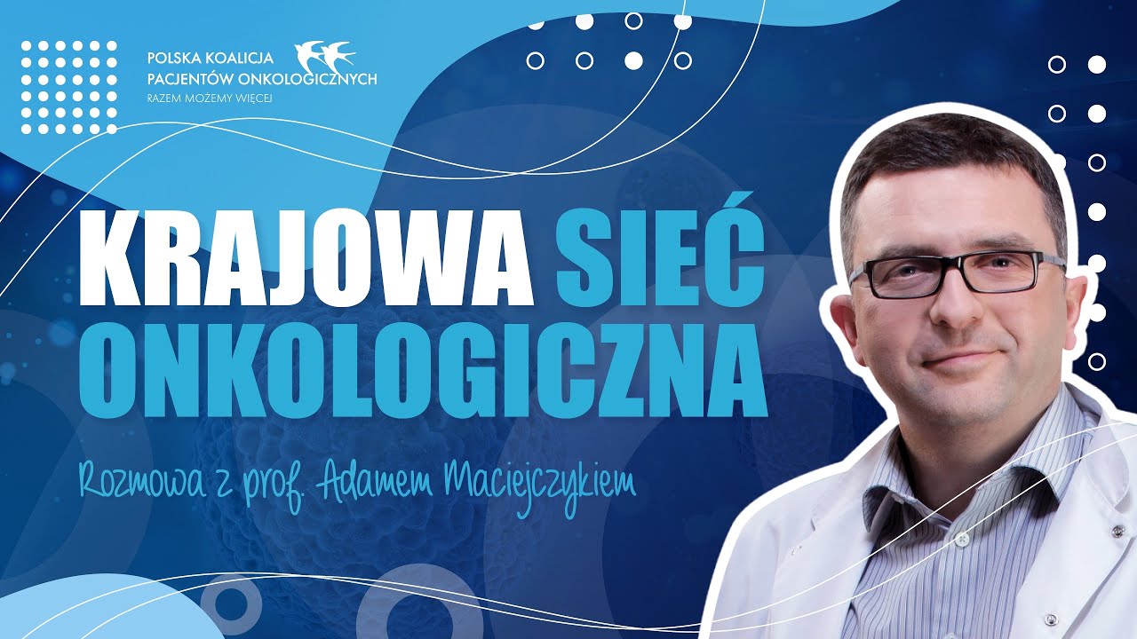 KRAJOWA SIEĆ ONKOLOGICZNA | Studio Pod Jaskółkami w rozmowie z prof. Adamem Maciejczykiem