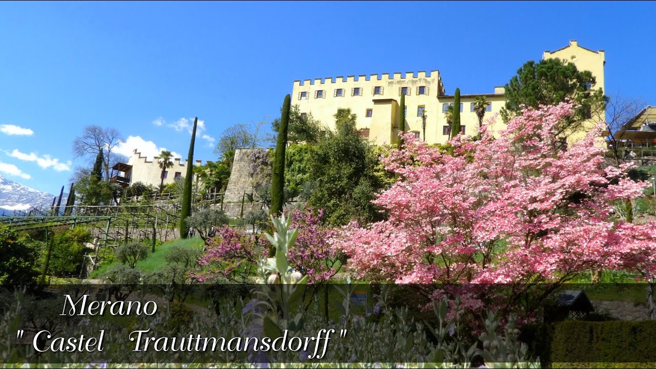 MERANO : Fiori a Castel Trauttmansdorff》Video Miglioranzi Andrea C. / Alto Adige - S&uuml;dtirol / ITALY