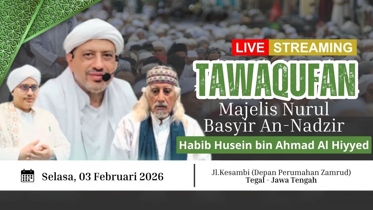 🔴[LIVE] TAWAQUFAN MAJELIS NURUL BASYIR ANNADZIR | BERSAMA HABIB TAUFIQ
