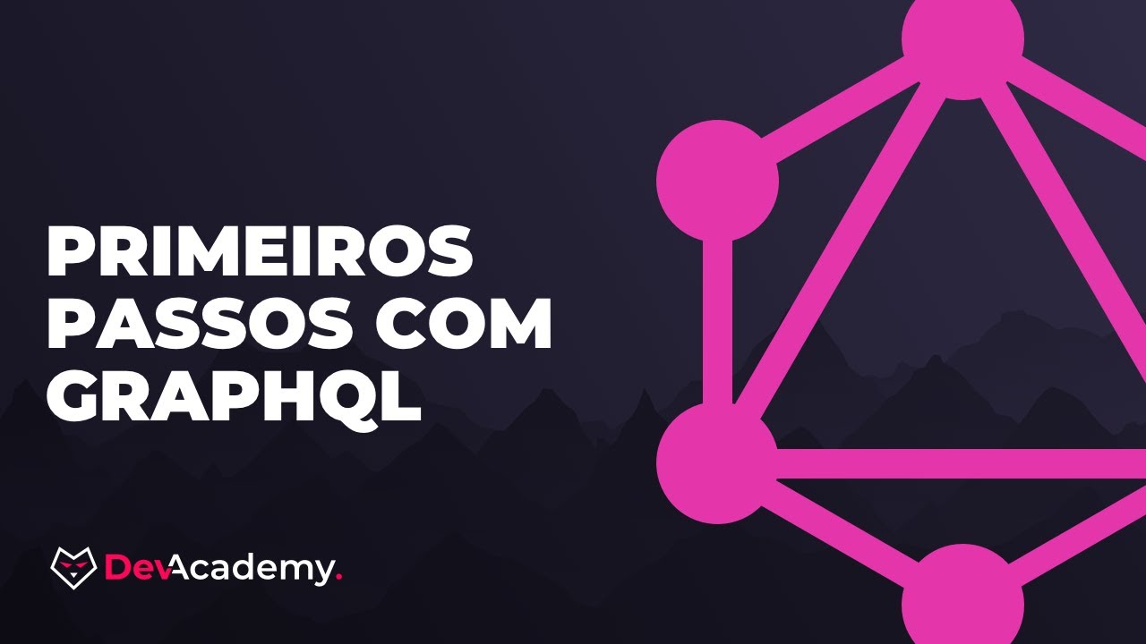 GraphQL: Pra que serve, Conceitos e Hello World - Aula #01