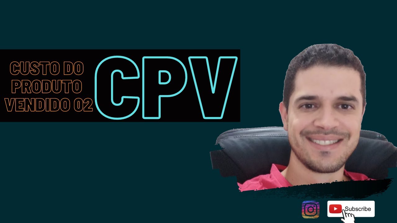 Custo do Produto Vendido| CPV 02