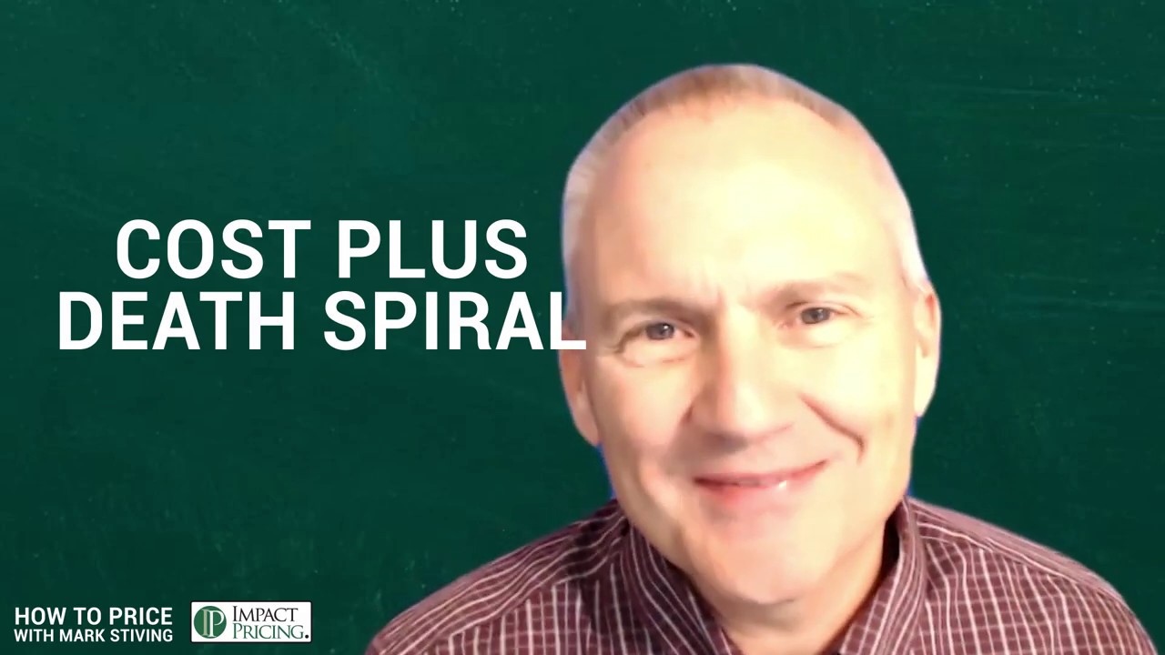 How to Price Ep 3: Cost Plus Death Spiral