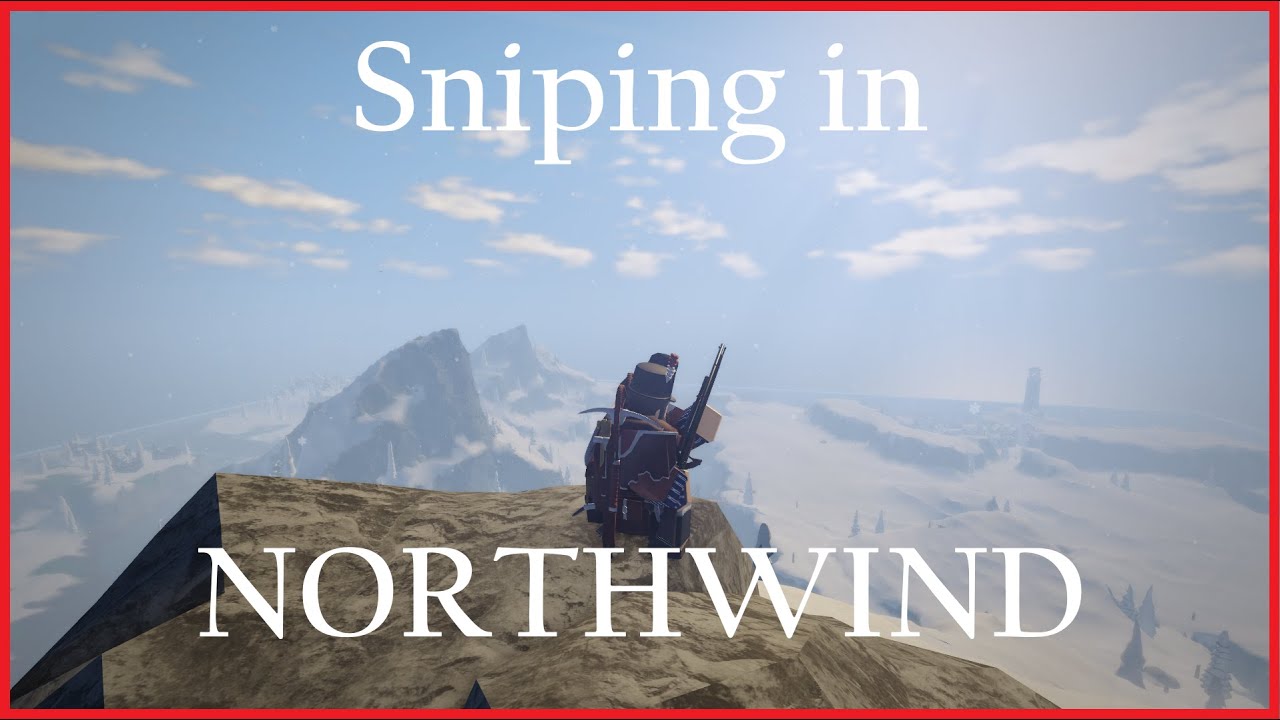 A Veteran's Guide to Northwind | Snipers