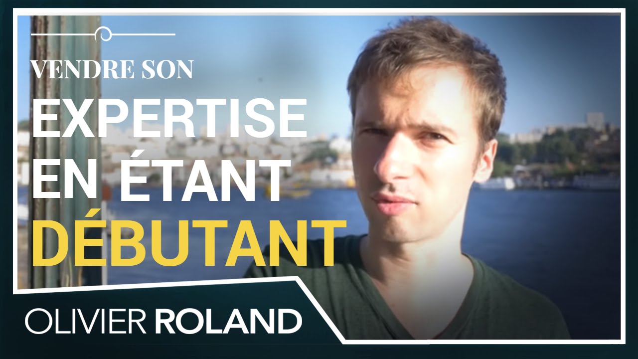 Peut-on vendre son EXPERTISE... en étant un DÉBUTANT ? (19/365)