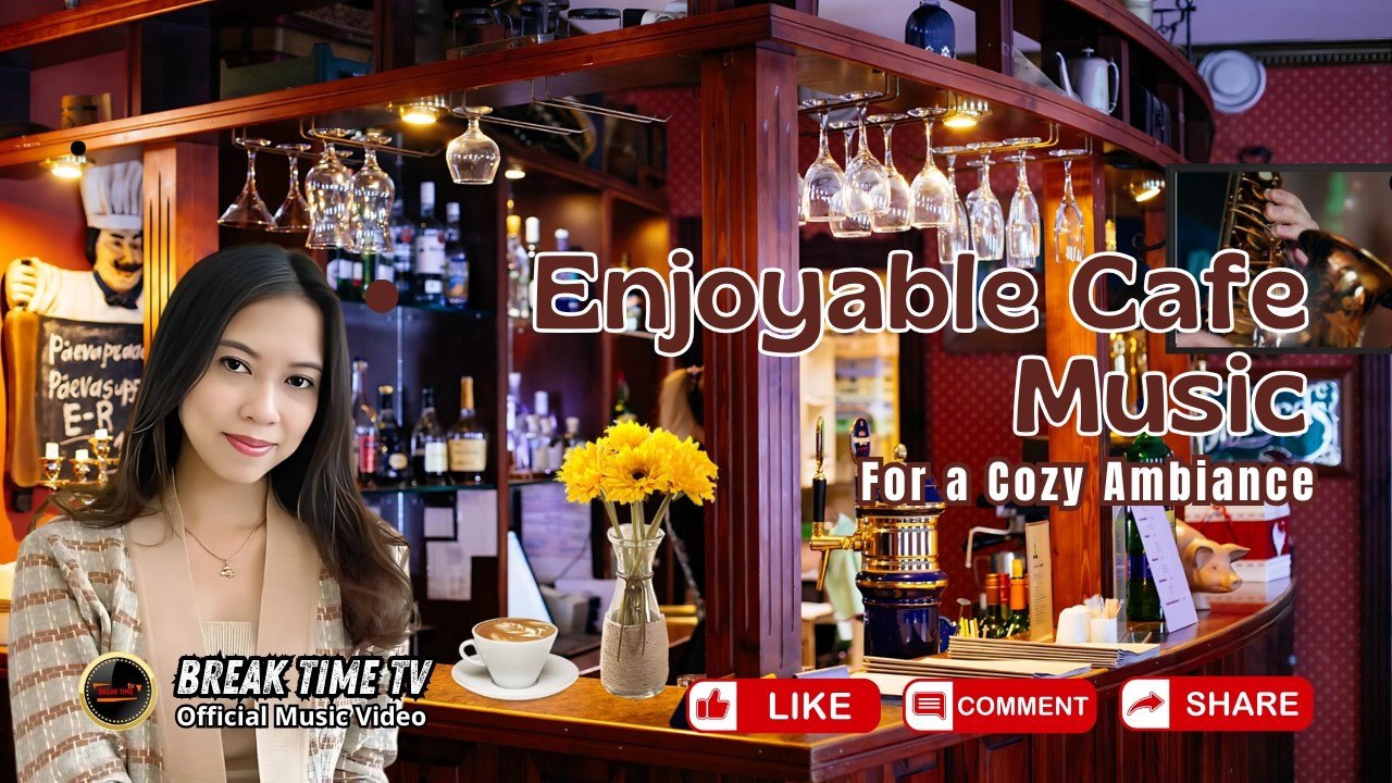 Enjoyable Cafe Music for a Cozy Ambiance