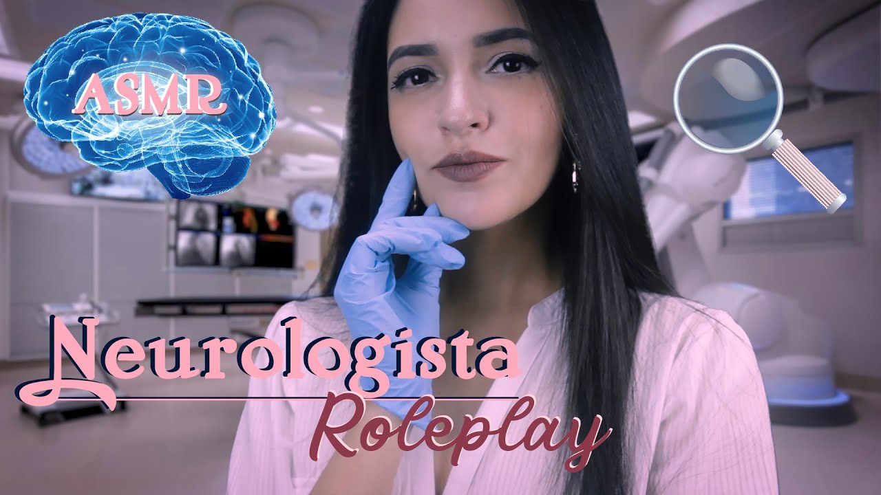 ASMR MAPEAMENTO CEREBRAL 🧠 Neurologista, Nervos Cranianos | ASMR BR, ASMR Roleplay Médico