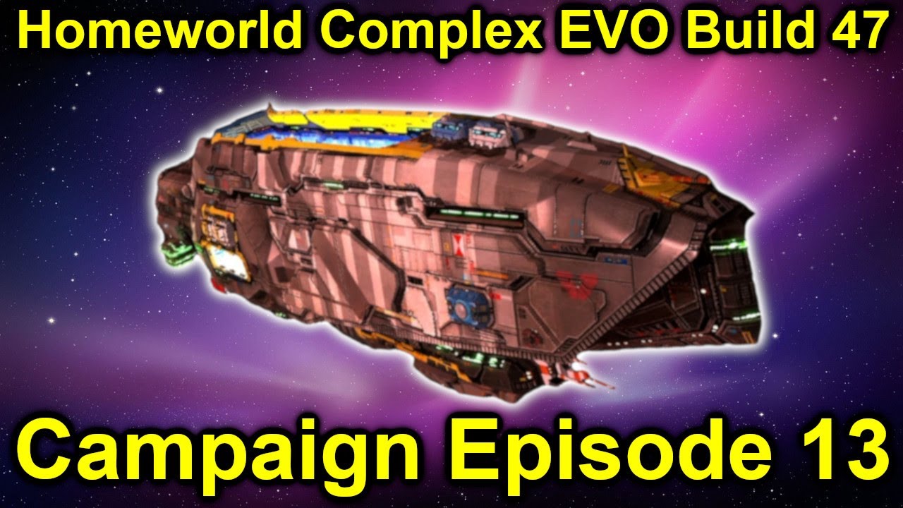 The Vaygr are here?!?!! | Homeworld Complex EVO Campaign Build 47 | Episode 13
