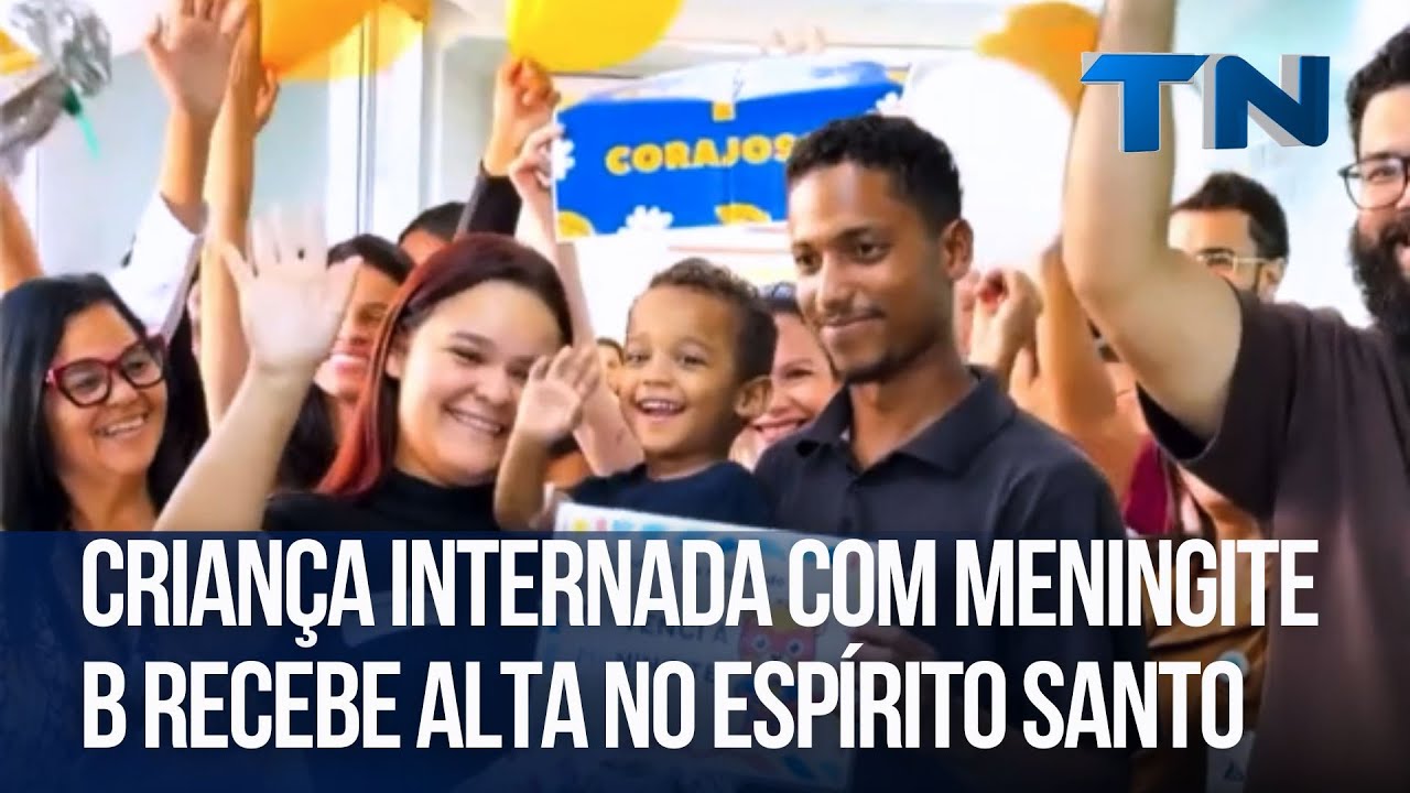 Criança internada com meningite B recebe alta no Espírito Santo
