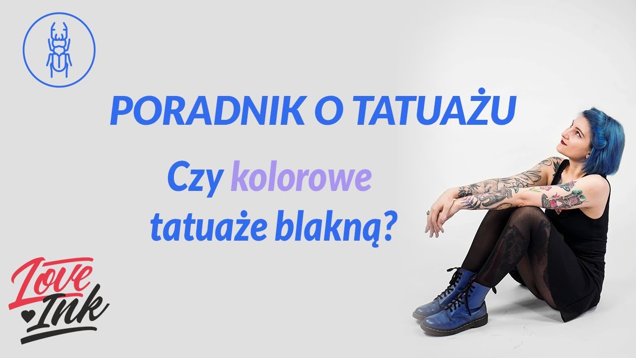 Czy kolorowe tatuaże blakną? Poradnik o Tatuażu | Żuk Tattooing x Loveink