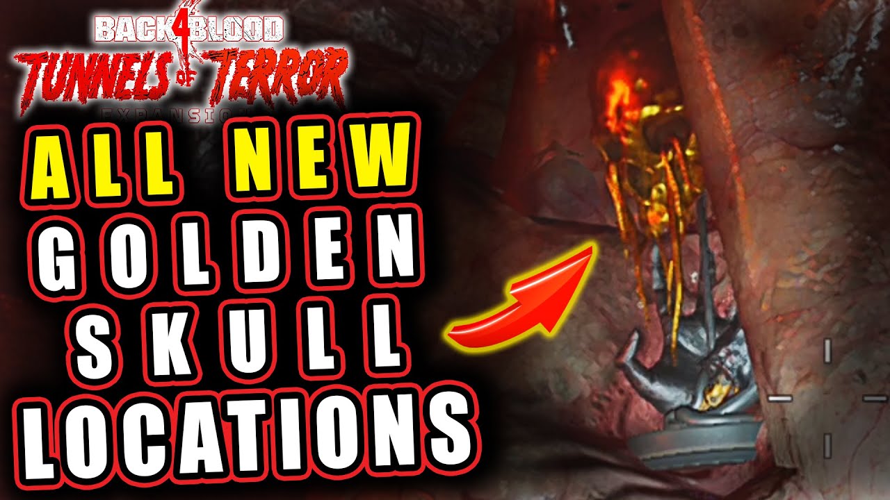 All SECRET Golden Skull Locations in Tunnels of Terror DLC | Back 4 Blood