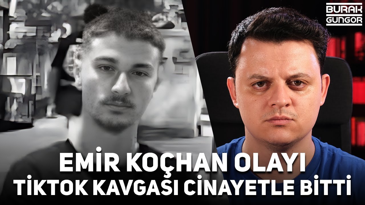 TikTok Kavgası Cinayetle Bitti - Emir Koçhan Olayı