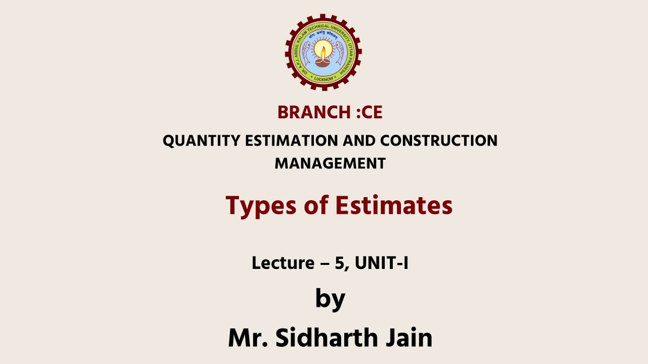 Quantity Estimation and Construction Management Types of Estimates Part-1 | AKTU Digital Education