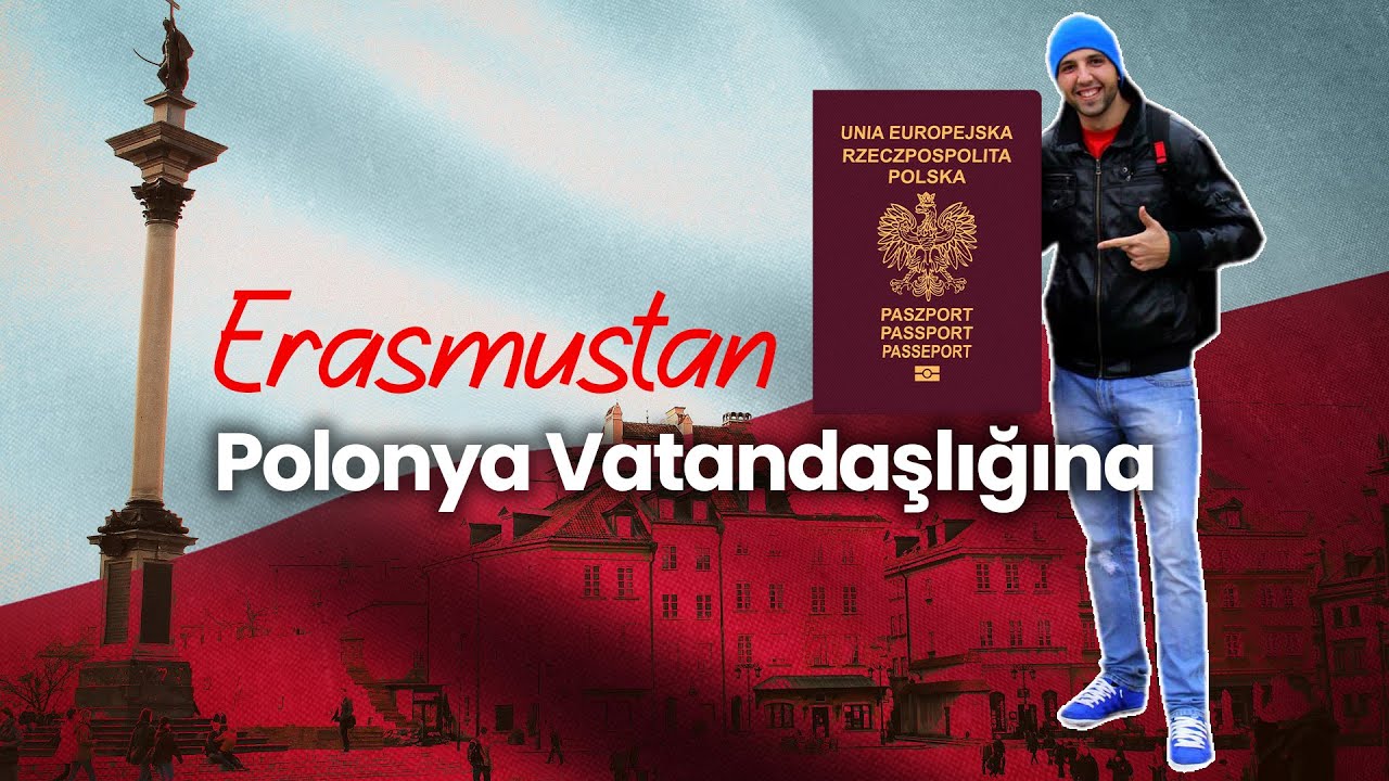 Erasmusla Gelip Polonya Vatandaşlığı Almak