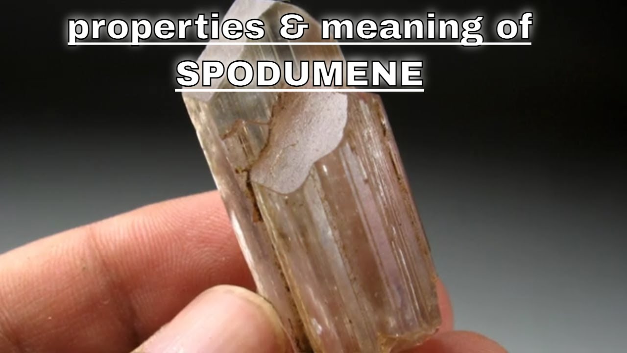 Spodumene Meaning Benefits and Spiritual Properties