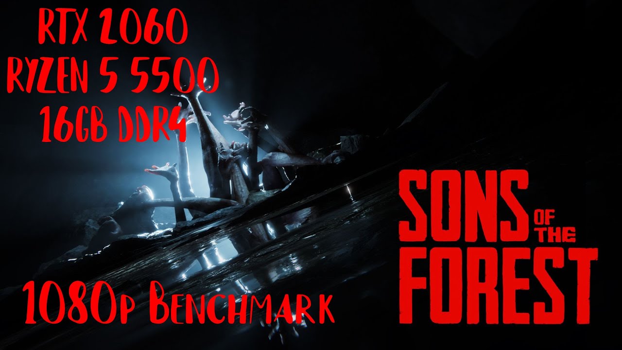 Sons of The Forest | RTX 2060 6gb, Ryzen 5 5500, 16gb DDR4 | 1080p all settings + DLSS