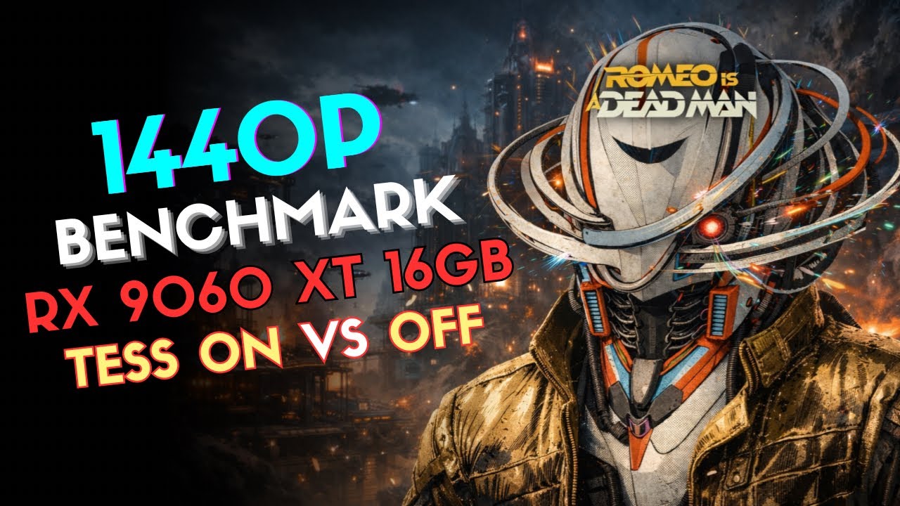 Romeo Is a Dead Man 1440p Native Benchmark | Rx 9060 16Gb | Tessellation ON & OFF🤔