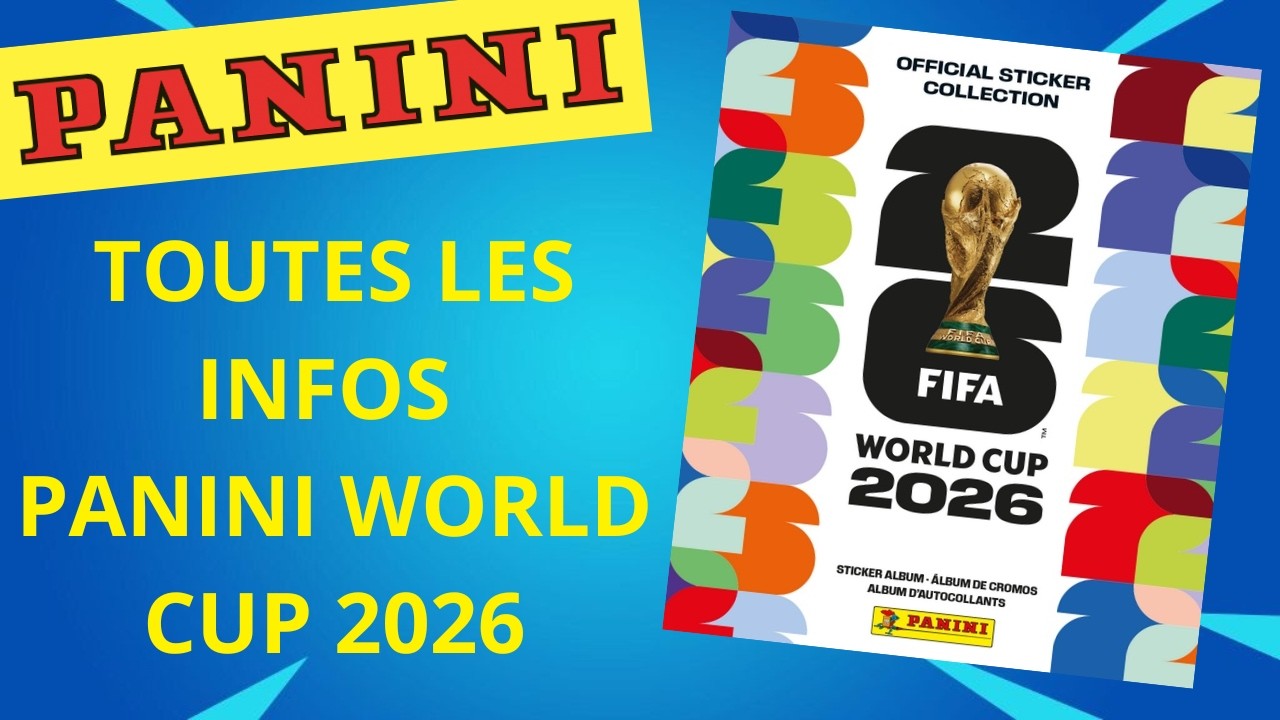 ⚽ ALBUM PANINI WORLD CUP 2026 : TOUT CE QU'ON SAIT !!!!!