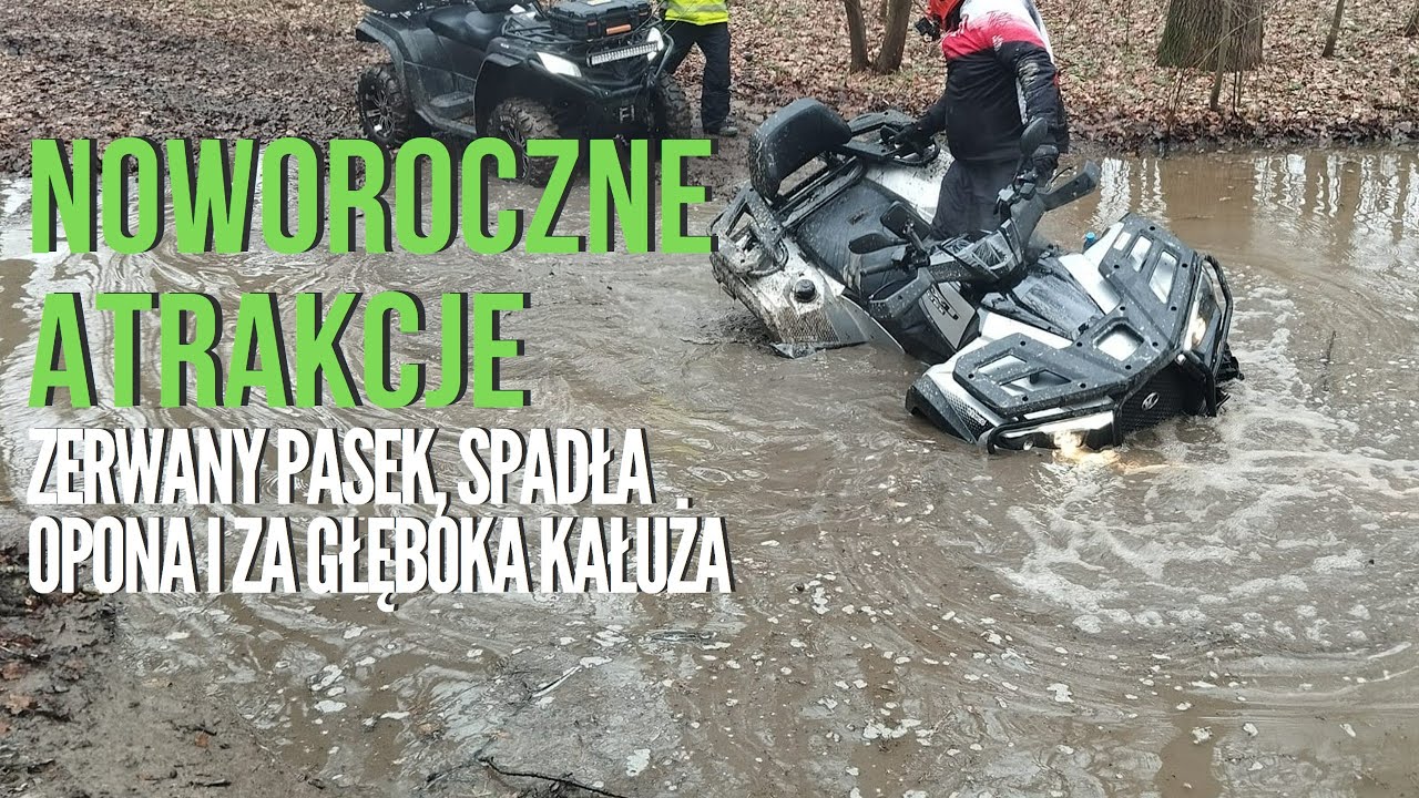 Noworoczne zerwanie paska, zsunięta opona i zła ocena głębokości kałuży Kymco MXU 700 Polaris CFMOTO