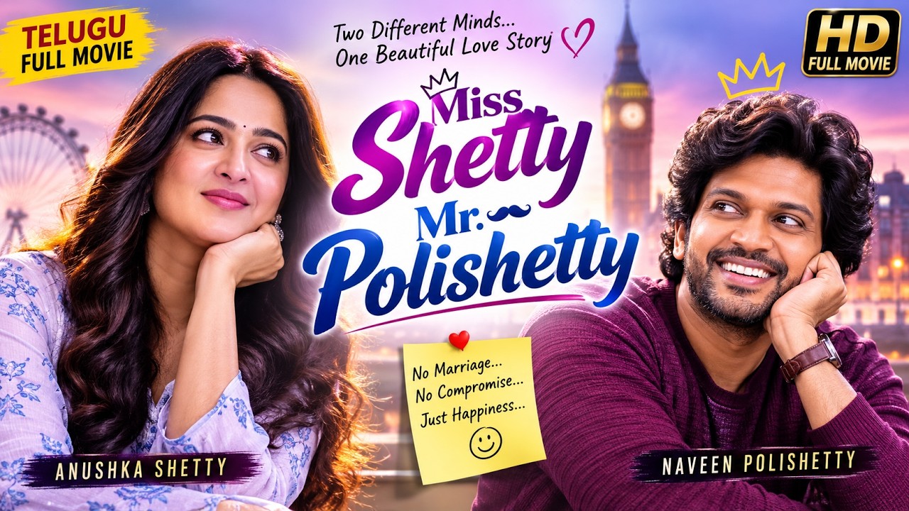 Miss Shetty Mr Polishetty Telugu Full Movie | Anushka Shetty | Naveen Polishetty | Romantic Comedy